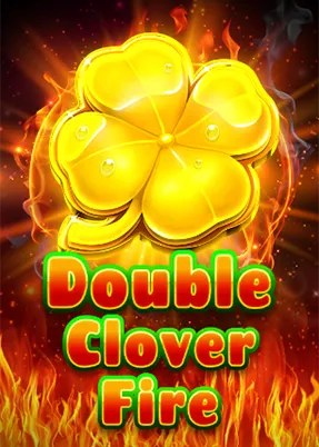 Double Clover Fire